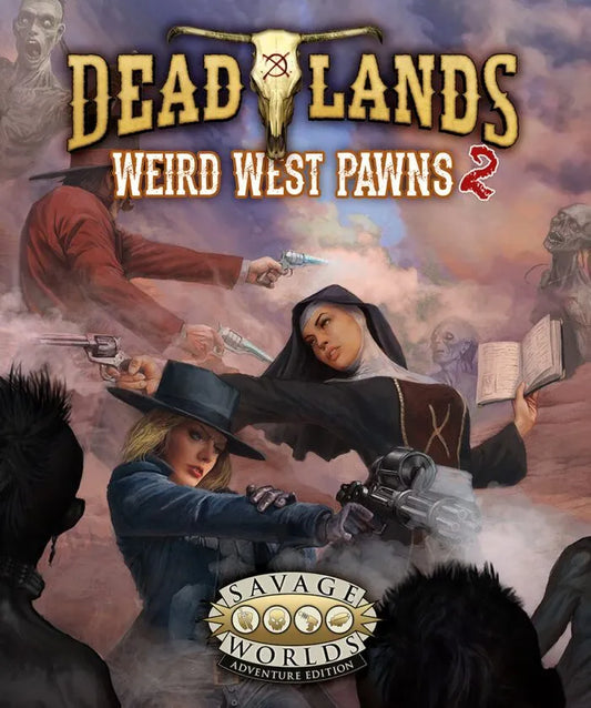 Dead Lands: Weird West Pawns 2