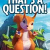 That's a Question!