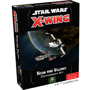 X-Wing 2nd Ed: Scum and Villainy Conversion Kit